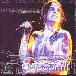 Ozzy Osbourne : Let the Madness Begin